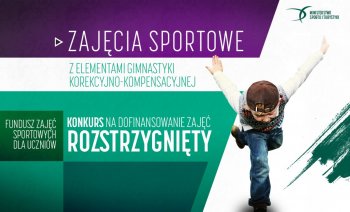 Nabór na zajęcia sportowe dla uczniów z elementami gimnastyki korekcyjno – kompensacyjnej rozstrzygnięty!